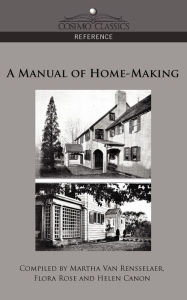 Title: A Manual of Home-Making, Author: Helen Canon