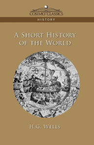 Title: A Short History of the World, Author: H. G. Wells