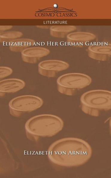 Elizabeth and Her German Garden