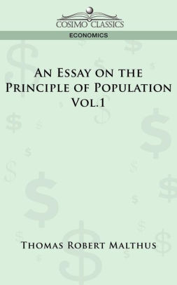 an essay on the principle of population vol by thomas robert an essay on the principle of population vol