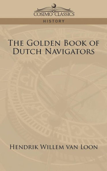 The Golden Book of Dutch Navigators