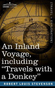 Title: An Inland Voyage, Including Travels with a Donkey, Author: Robert Louis Stevenson