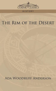 Title: The Rim of the Desert, Author: ADA Woodruff Anderson