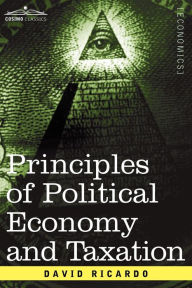 Title: Principles of Political Economy and Taxation, Author: David Ricardo