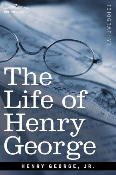 The Life of Henry George