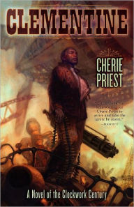 Title: Clementine (Clockwork Century Series #2), Author: Cherie Priest