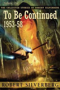 Title: To Be Continued, Author: Robert Silverberg