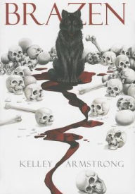 Title: Brazen (Women of the Otherworld Series), Author: Kelley Armstrong