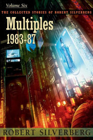 Title: Multiples, Author: Robert Silverberg