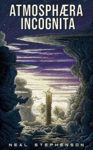 Free downloads ebooks epub Atmosphaera Incognita in English 9781596069190 by Neal Stephenson 