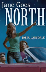 Title: Jane Goes North, Author: Joe R. Lansdale