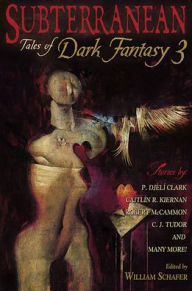 Download free english books pdf Subterranean: Tales of Dark Fantasy 3 by William Schafer