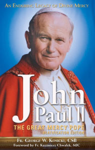 Title: John Paul II - The Great Mercy Pope Beatification Edition, Author: Kosicki