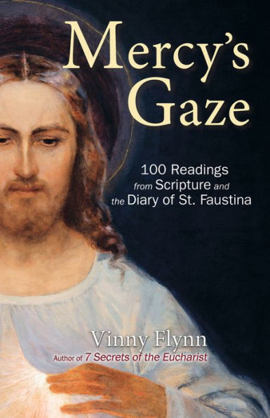 Mercy's Gaze: 100 Readings from Scripture and the Diary of St. Faustina (Resellers)