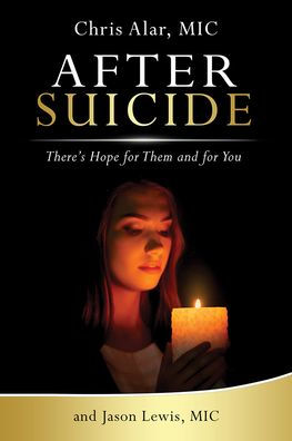 After Suicide: There's Hope for Them and for You