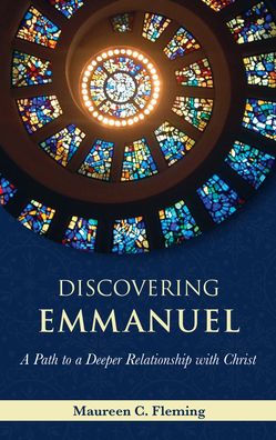 Discovering Emmanuel: A Path to a Deeper Relationship with Christ