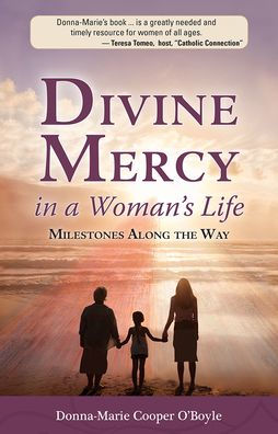 Divine Mercy in a Woman's Life: Milestones Along the Way