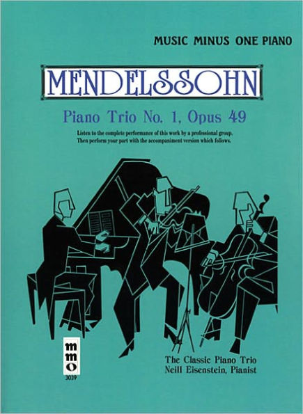 Mendelssohn - Piano Trio No. 1 in D Minor, Op. 49: Music Minus One Piano