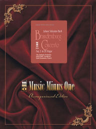 Title: J.S. Bach - Brandenburg Concerto No. 5 in D Major, BWV1050: Music Minus One Piano, Author: Johann Sebastian Bach