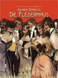 Title: Johann Strauss - Highlights from Die Fledermaus, Author: Johann Strauss