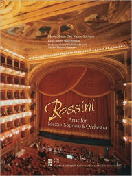 Title: Rossini - Opera Arias for Mezzo-Soprano and Orchestra: Music Minus One Mezzo-Soprano, Author: Gioachino Rossini