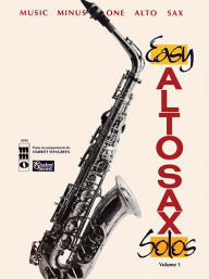 Title: Easy Alto Sax Solos Volume 1 Music Minus One Alto Sax, Author: Hal Leonard Corp.