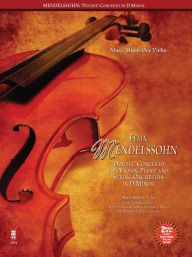 Title: Mendelssohn - Double Concerto for Piano, Violin and String Orchestra in D Minor: Book/2-CDs Pack, Author: Felix Mendelssohn Bartholdy