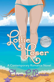 Title: Lottie Loser, Author: Dana L Brown