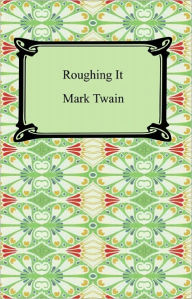 Title: Roughing It, Author: Mark Twain