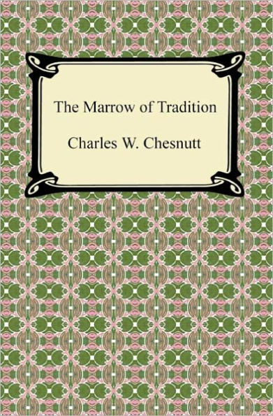 The Marrow of Tradition