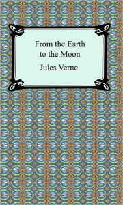 Title: From the Earth to the Moon, Author: Jules Verne