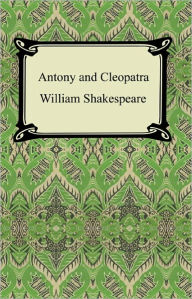 Title: Antony and Cleopatra, Author: William Shakespeare