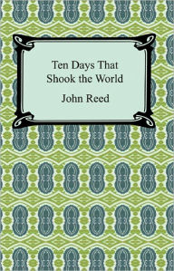 Title: Ten Days That Shook the World, Author: John Reed