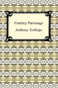 Title: Framley Parsonage, Author: Anthony Trollope