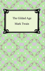 Title: The Gilded Age, Author: Mark Twain