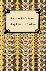 Title: Lady Audley's Secret, Author: Mary Elizabeth Braddon