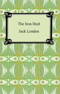 Title: The Iron Heel, Author: Jack London