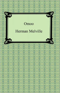 Title: Omoo: A Narrative of Adventures in the South Seas, Author: Herman Melville