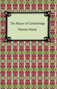 Title: The Mayor of Casterbridge, Author: Thomas Hardy