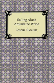 Title: Sailing Alone Around the World, Author: Joshua Slocum