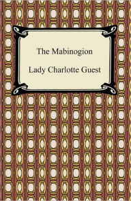 Title: The Mabinogion, Author: Lady Charlotte Guest