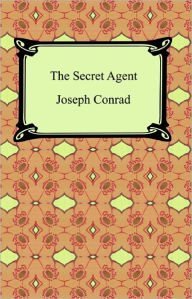 Title: The Secret Agent, Author: Joseph Conrad