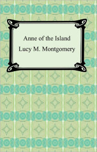 Title: Anne of the Island, Author: L. M. Montgomery