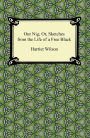Our Nig; Or, Sketches from the Life of a Free Black