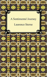 Title: A Sentimental Journey Through France and Italy, Author: Laurence Sterne