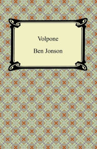 Title: Volpone, or, The Fox, Author: Ben Jonson