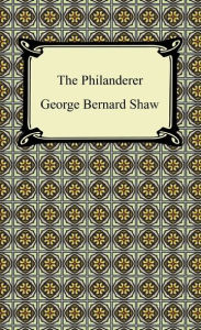 Title: The Philanderer, Author: George Bernard Shaw