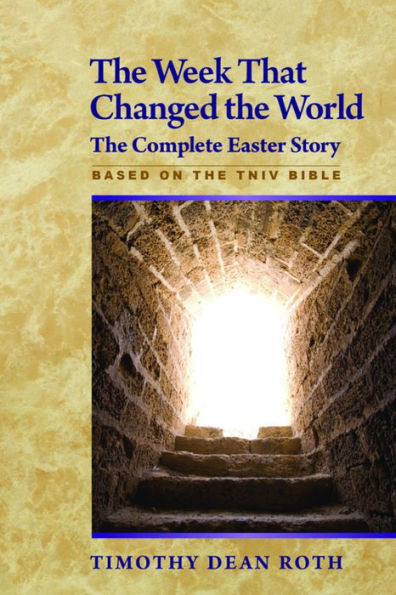 The Week That Changed World: Complete Easter Story