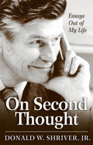 Title: On Second Thought: Essays Out of My Life, Author: Donald W. Shriver