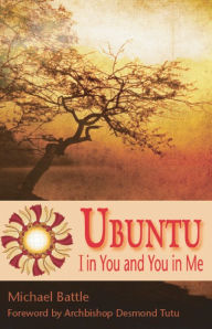 Title: Ubuntu: I in You and You in Me, Author: Michael Battle